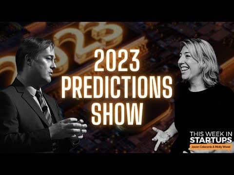 2023 Predictions! Startups, VC, tech, media, stocks, shutdowns, and more! | E1648 thumbnail