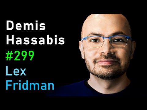 Demis Hassabis: DeepMind - AI, Superintelligence & the Future of Humanity | Lex Fridman Podcast #299 thumbnail