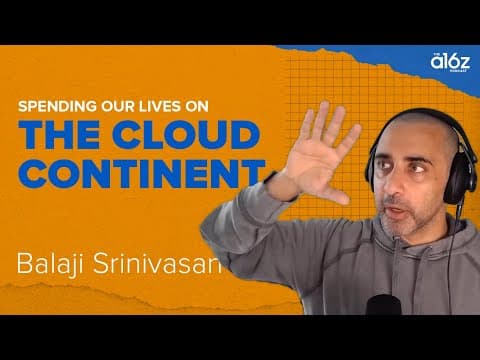 Balaji Srinivasan on the Cloud Continent thumbnail