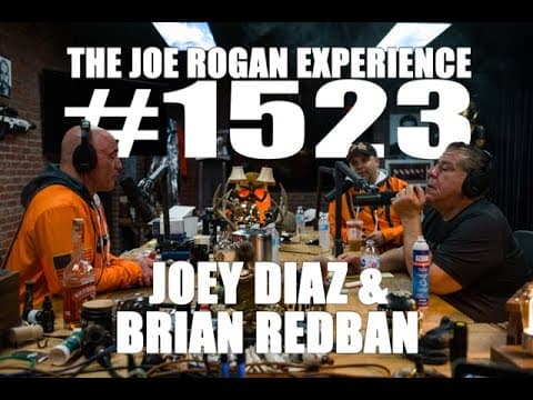 Joe Rogan Experience #1523 - Joey Diaz & Brian Redban thumbnail