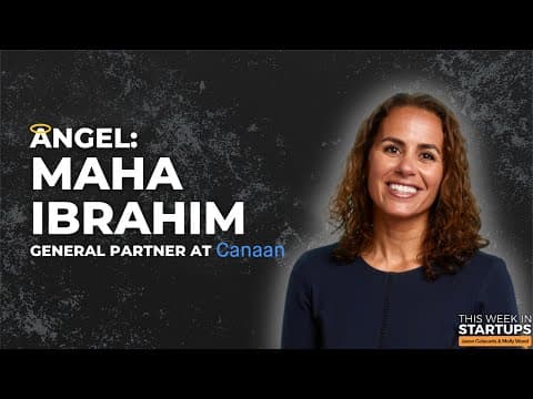 ANGEL: Canaan’s Maha Ibrahim on fund sizing, distribution strategies & early VC days | E1687 thumbnail