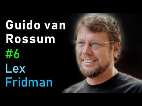 Guido van Rossum: Python | Lex Fridman Podcast #6 thumbnail