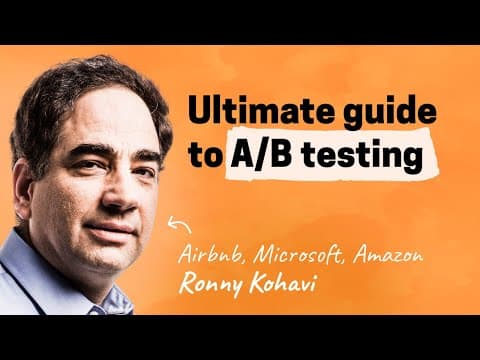 The ultimate guide to A/B testing | Ronny Kohavi (Airbnb, Microsoft, Amazon) thumbnail