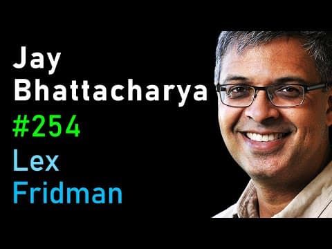 Jay Bhattacharya: The Case Against Lockdowns | Lex Fridman Podcast #254 thumbnail