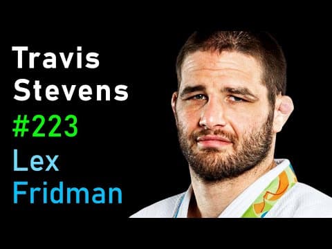 Travis Stevens: Judo, Olympics, and Mental Toughness | Lex Fridman Podcast #223 thumbnail