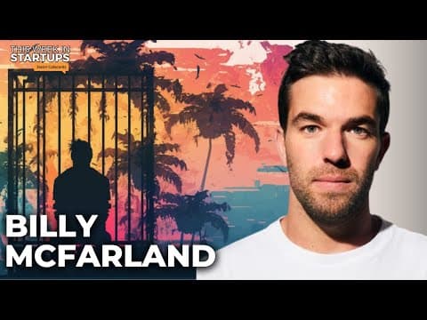 Billy McFarland on Fyre Fest fraud, failure, hacking, & the long road back | E1730 thumbnail